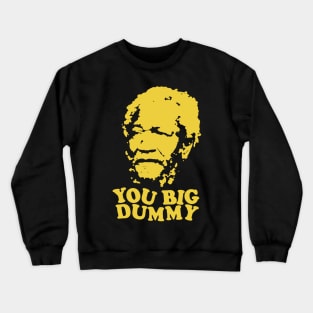 You Big Dummy Sanford Crewneck Sweatshirt